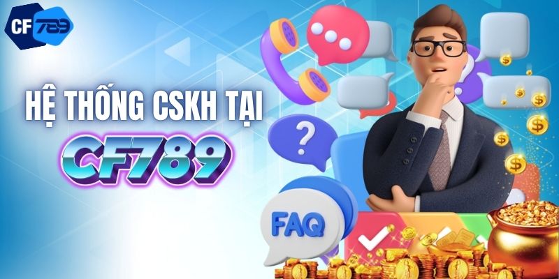 Nhân viên CF789 hỗ trợ 24/7