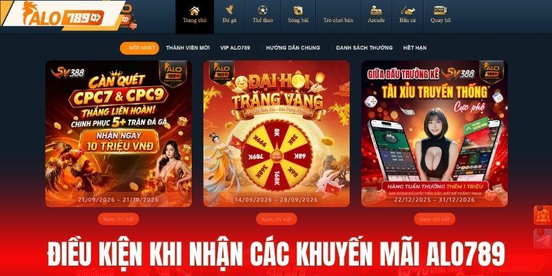 Điều kiện cần nắm khi nhận các khuyến mãi ALO789