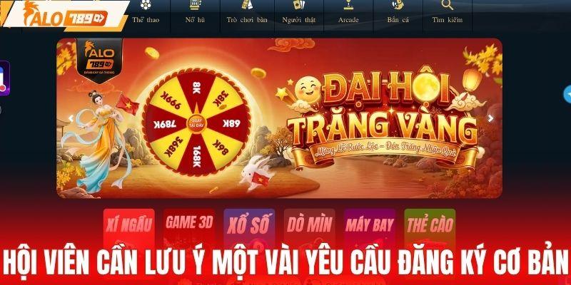 Hội viên cần lưu ý một vài yêu cầu đăng ký cơ bản
