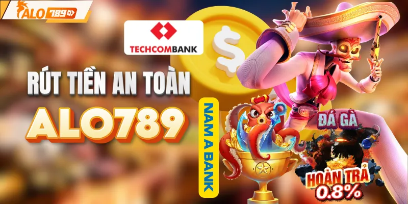 Hướng dẫn rút tiền nhanh gọn
